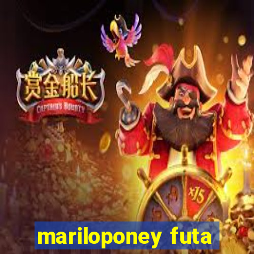 mariloponey futa